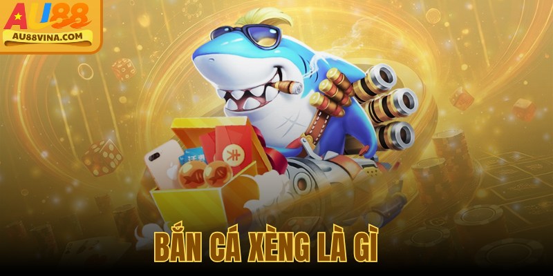 Bắn Cá Xèng Là Gì