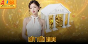 Rút Tiền Au88